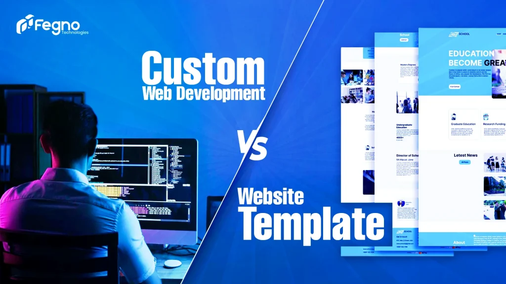 Custom Web Development vs Website Template