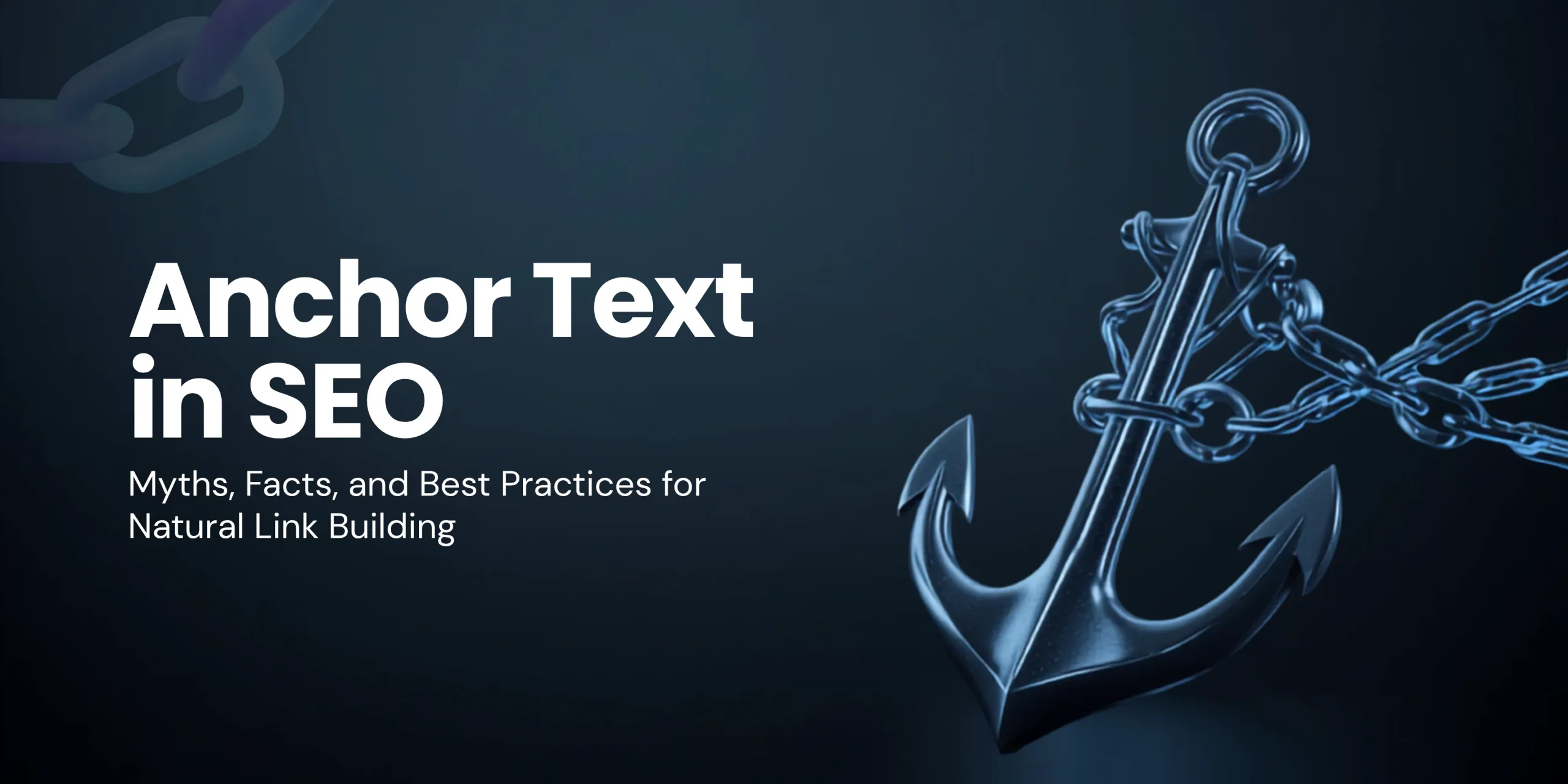 Anchor Text in SEO: Myths, Facts, and Best Practices for Natural Link Building
